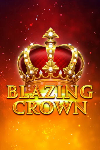 Бесплатная версия игры Blazing Crown | VAVADA KZ 