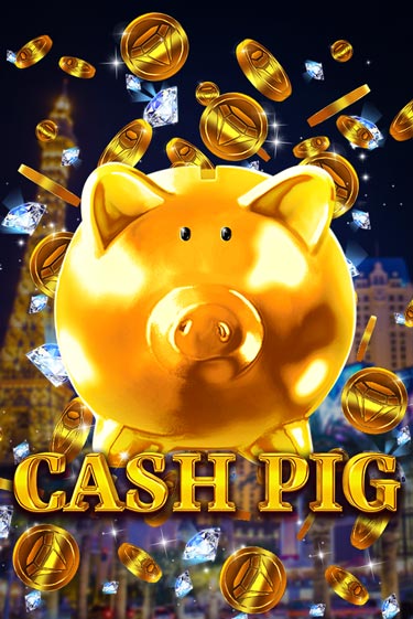 Бесплатная версия игры Cash Pig | VAVADA KZ 