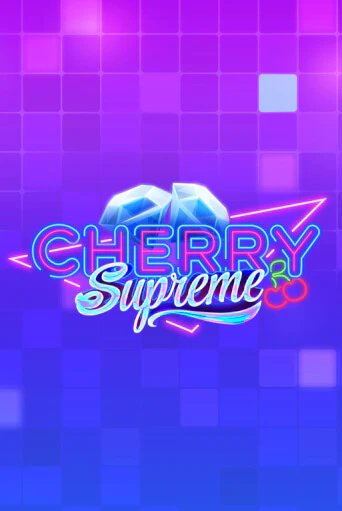 Бесплатная версия игры Cherry Supreme | VAVADA KZ 