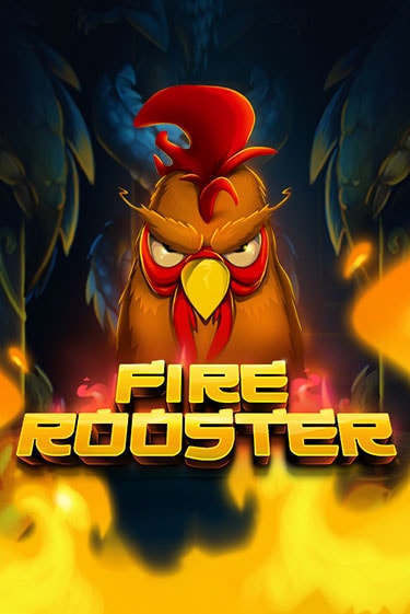 Бесплатная версия игры Fire Rooster | VAVADA KZ 