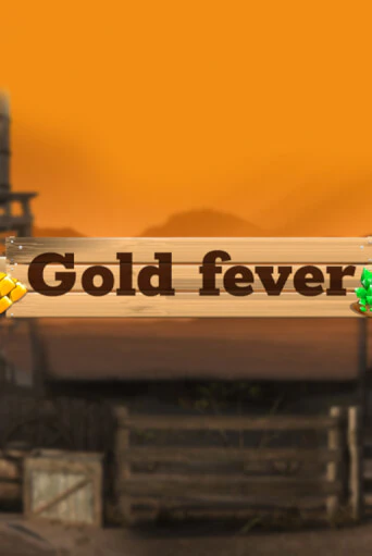 Бесплатная версия игры Gold Fever | VAVADA KZ 