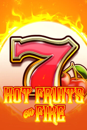 Бесплатная версия игры Hot Fruits on Fire | VAVADA KZ 