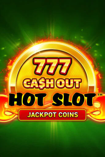 Бесплатная версия игры Hot Slot: 777 Cash Out | VAVADA KZ 