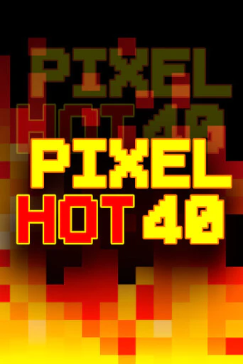 Бесплатная версия игры Pixel Hot 40 | VAVADA KZ 