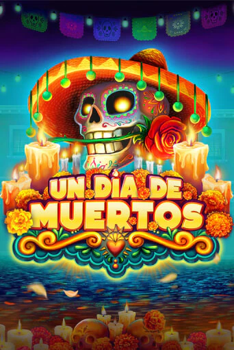 Бесплатная версия игры Un Dia De Muertos | VAVADA KZ 