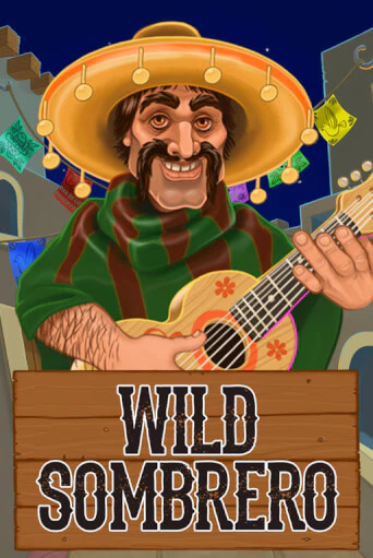 Бесплатная версия игры Wild Sombrero | VAVADA KZ 
